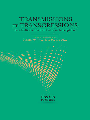 cover image of Transmissions et transgressions dans les littératures de l'Amérique francophone